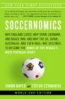 Soccernomics : Why England Loses, Why Spain, Germany, and Brazil Win, and Why the U.S., Japan, Australia and Even Iraq Are Destined to Become the Kings of the World's Most Popular Sport - eBook