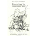 Drawbridge Up : Mathematics - A Cultural Anathema - Book