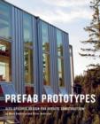 Prefab Prototypes : Site-Specific Design for Offsite Construction - Book
