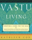 Vastu Living : Creating a Home for the Soul - Book