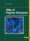 Atlas of Polymer Structures : Morphology, Deformation and Fracture Structures - Book