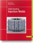 Understanding Injection Molds - Book