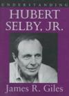 Understanding Hubert Selby, Jr. - Book