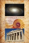 Listening to the Logos : Speech and the Coming of Wisdom in Ancient Greece - Book