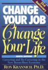 Change Your Job, Change Your Life : Careering & Re-Careering in the New Boom/Bust Economy, 9th Edition - Book