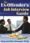 Ex-Offender's Job Interview Guide : Turn Your Red Flags into Green Lights - Book