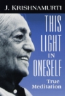 This Light in Oneself : True Meditation - Book