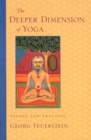 The Deeper Dimension of Yoga : Theory and Practice - Book