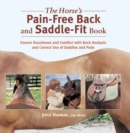 The Horse's Pain-Free Back and Saddle-Fit Book : Ensure Soundness and Comfort with Back Analysis and Correct Use of Saddles and Pads - eBook