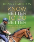 Know Better to Do Better : Mistakes I Made with Horses (So You Don't Have To) - eBook
