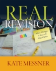 Real Revision : Authors' Strategies to Share with Student Writers - Book