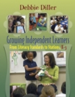 Growing Independent Learners : From Literacy Standards to Stations, K-3 - Book