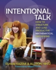 Intentional Talk : How to Structure and Lead Productive Mathematical Discussions - Book
