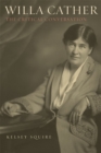 Willa Cather : The Critical Conversation - Book