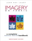 Imagery On Fabric : A Complete Surface Design Handbook - eBook