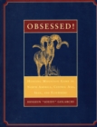 Obsessed : Hunting Mountain Game in North America, Central Asia, Iran, and Elsewhere - Book