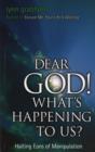 Dear God! What's Happening to Us : Halting Aeons of Manipulation - Book