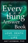 The Everything Answer Book : How Quantum Science Explains Love, Death, and the Meaning of Life - Book