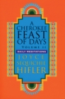 Cherokee Feast of Days, Volume II : Daily Meditations - Book