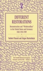 Different Restorations : Reconstruction and Wiederaufbau in the United States and Germany: 1865-1945-1989 - Book