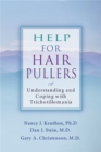 Help For Hair Pullers : Understanding and Coping with Trichotillomania - Book