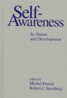 Self-Awareness : Its Nature and Development - Book