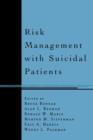 Risk Management with Suicidal Patients - Book