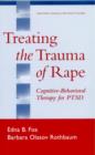 Treating the Trauma of Rape : Cognitive-Behavioral Therapy for PTSD - Book