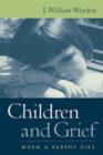 Children and Grief : When a Parent Dies - Book
