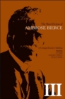 The Short Fiction of Ambrose Bierce, Volume III : A Comprehensive Edition - Book