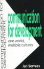 Communication for Development : One World, Multiple Cultures - Book