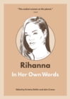 Rihanna: In Her Own Words - Book