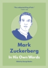 Mark Zuckerberg: In His Own Words - eBook