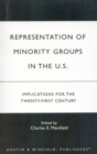 Representation of Minority Groups in the U.S. : Implications for the Twenty-First Century - Book