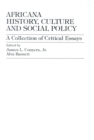 Africana History, Culture and Social Policy : A Collection of Critical Essays - Book