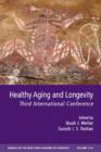 Healthy Aging and Longevity : Third International Conference, Volume 1114 - Book