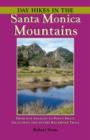Day Hikes In the Santa Monica Mountains : From Los Angeles to Point Mugu, including the Entire Backbone Trail - eBook