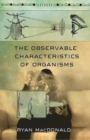 The Observable Characteristics of Organisms : Stories - Book
