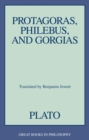 Protagoras, Philebus, And Gorgias - Book