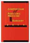 Compendium of Podiatric Medicine and Surgery 2014 - Book