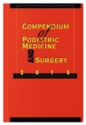 Compendium of Podiatric Medicine and Surgery 2015 - Book
