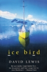 Ice Bird : The Classic Story of the First Single-Handed Voyage to Antarctica - Book