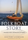 Folkboat Story : From Cult to Classic -- The Renaissance of a Legend - Book
