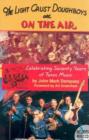 The ""Light Crust Doughboys"" are on the Air : Celebrating Seventy Years of Texas Music - Book