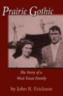 Prairie Gothic : The Story of a West Texas Family - Book