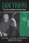 Jade Visions : The Life and Music of Scott LaFaro - Book