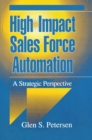 High-Impact Sales Force Automation : A Strategic Perspective - Book
