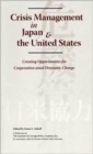 Crisis Management in Japan & the United States : Creating Opportunities for Cooperation Amid Dramatic Change - Book