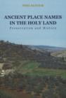 Ancient Place Names in the Holy Land : Preservation and History - Book