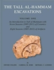 The Tall al-Hammam Excavations, Volume 1 : An Introduction to Tall al-Hammam with Seven Seasons (2005-2011) of Ceramics and Eight Seasons (2005-2012) of Artifacts from Tall al-Hammam - Book